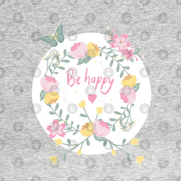 Be happy. Floral design by AliensRich